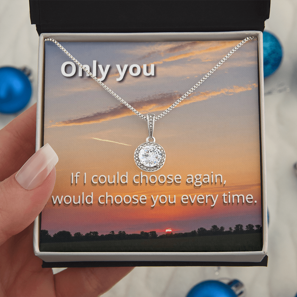 If I Could Choose Again" - Romantic Message Card & Halo Necklace Gift