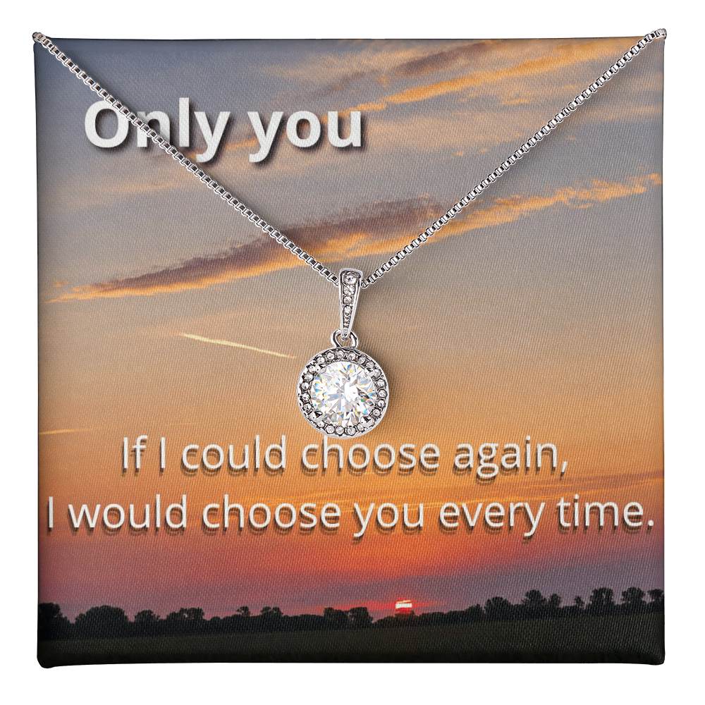 If I Could Choose Again" - Romantic Message Card & Halo Necklace Gift