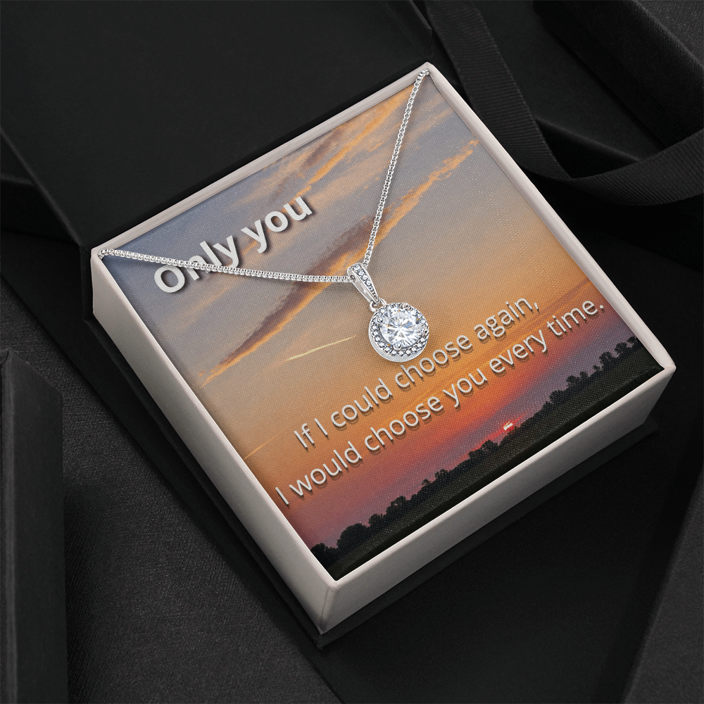 If I Could Choose Again" - Romantic Message Card & Halo Necklace Gift