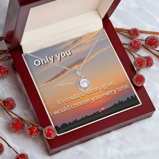 If I Could Choose Again" - Romantic Message Card & Halo Necklace Gift