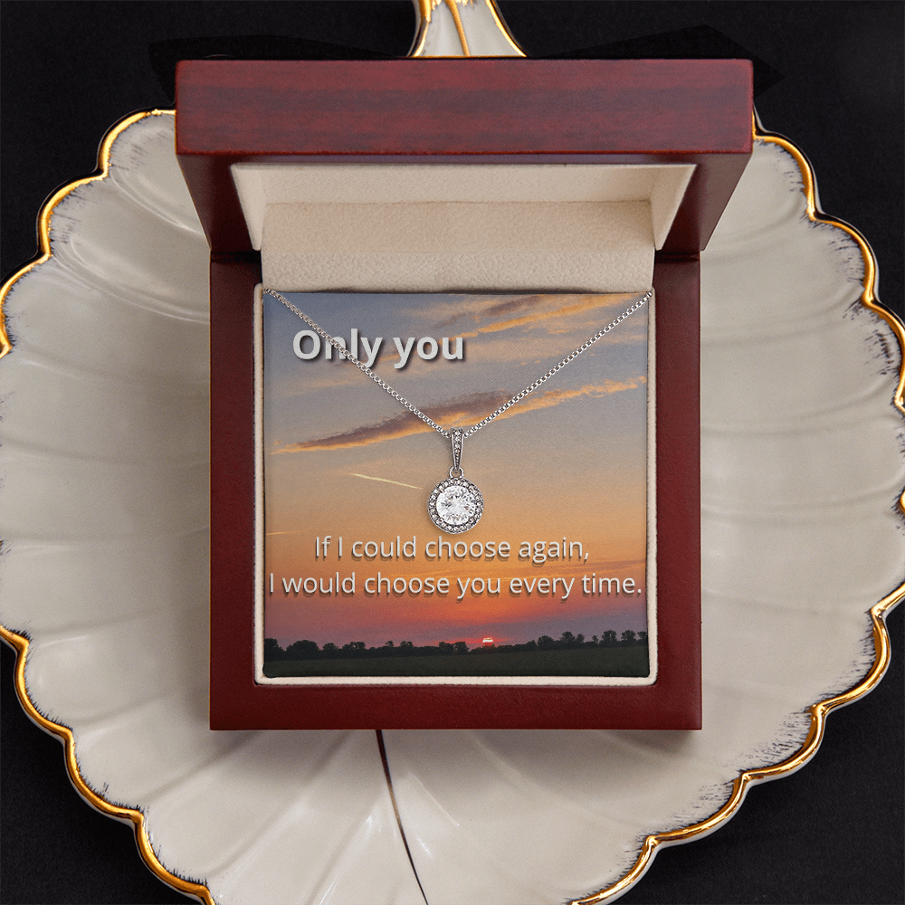 If I Could Choose Again" - Romantic Message Card & Halo Necklace Gift